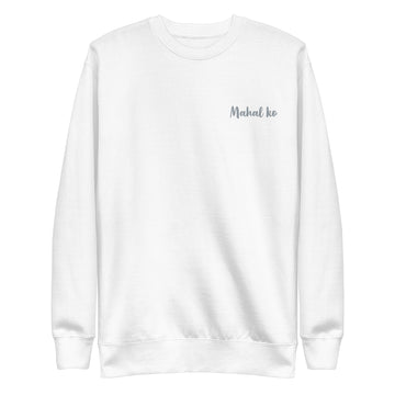 Mahal Ko - Unisex Premium Sweatshirt
