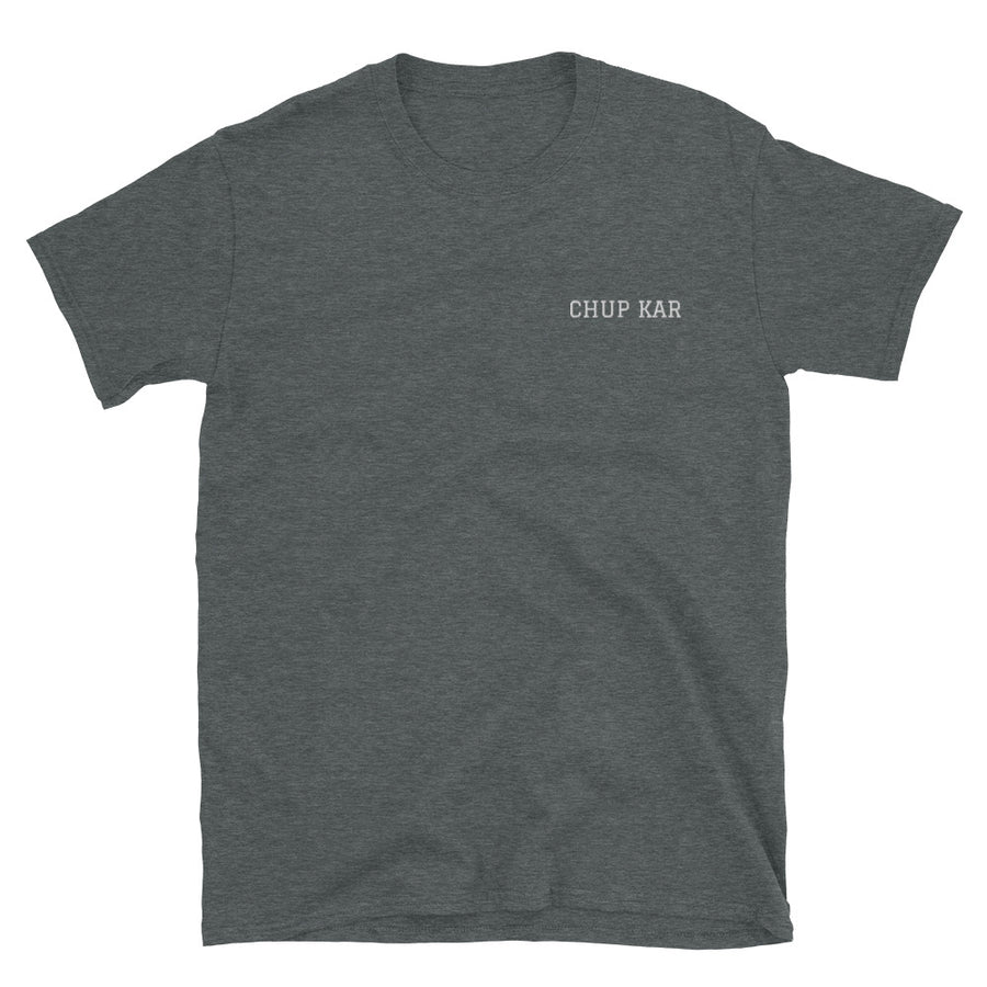 CHUP KAR -Short-Sleeve Unisex T-Shirt