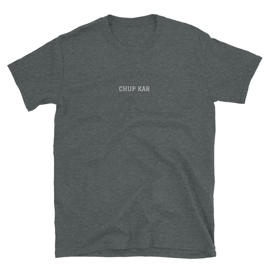 CHUP KAR - Short-Sleeve Unisex T-Shirt