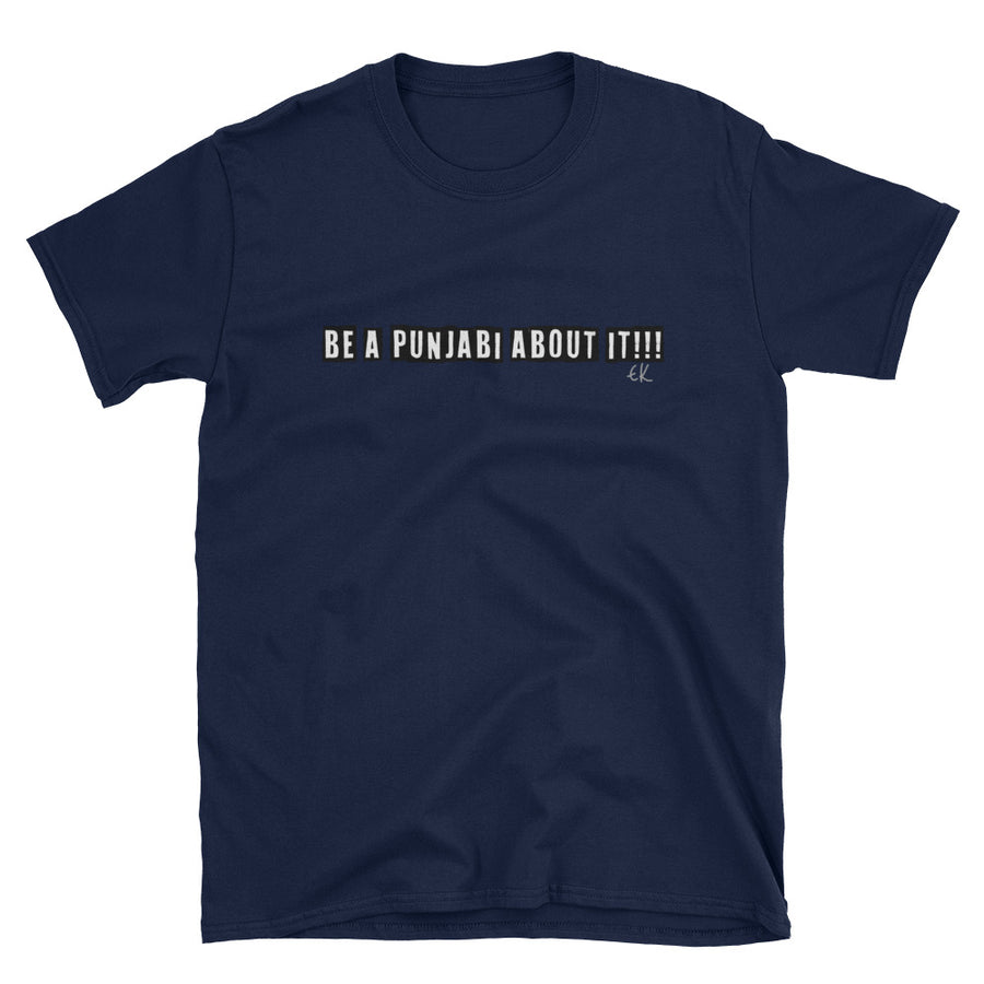 BE A PUNJABI ABOUT IT!!! Short-Sleeve Unisex T-Shirt
