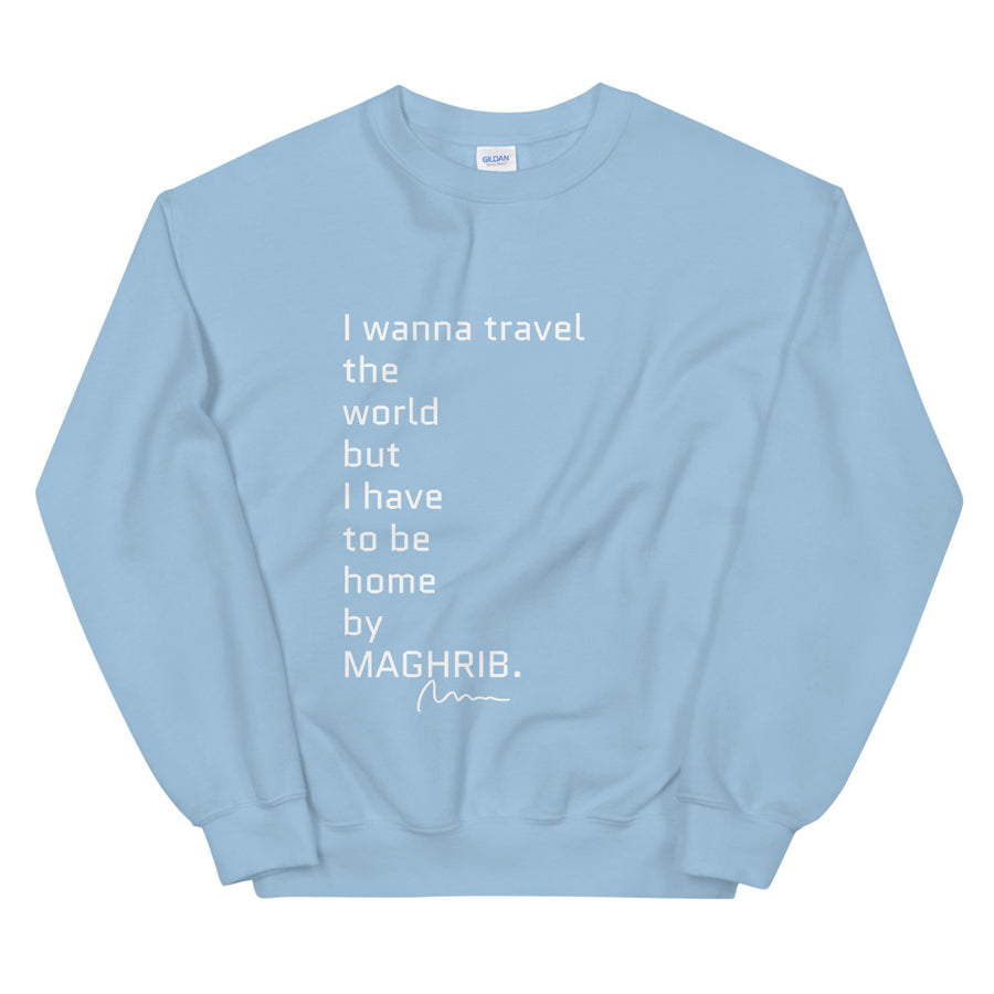 I wanna travel the world but... - Unisex Sweatshirt