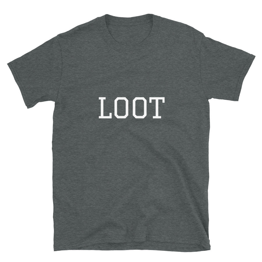 LOOT - Short-Sleeve Unisex T-Shirt