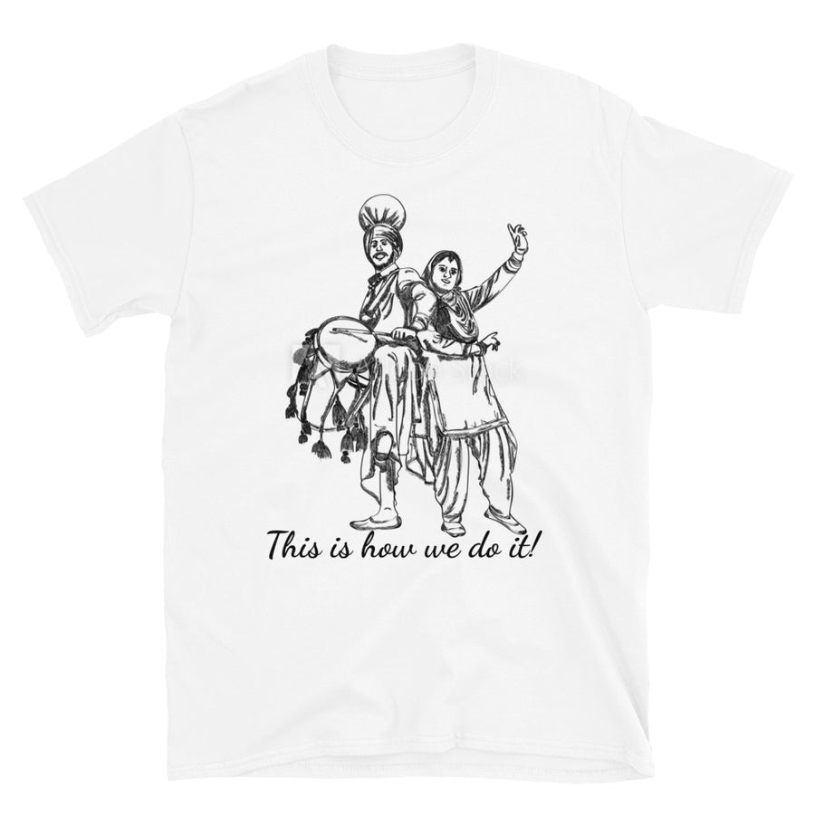 This is how we do it- Short-Sleeve Unisex T-Shirt