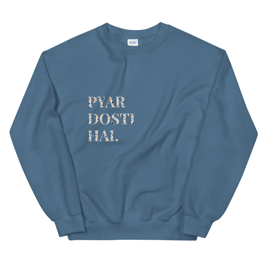 Pyar Dosti Hai -  Unisex Sweatshirt