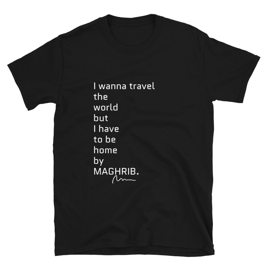 I wanna travel the world but..  Unisex T-Shirt