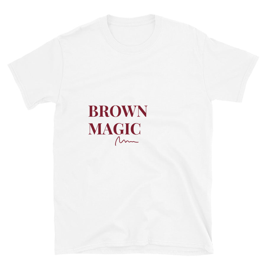 Brown Magic - Unisex T-Shirt