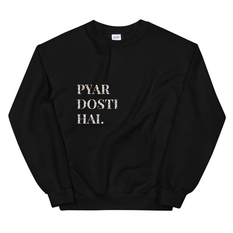 Pyar Dosti Hai -  Unisex Sweatshirt