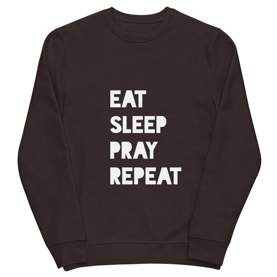 EAT SLEEP PRAY REPEAT Unisex eco sweatshirt